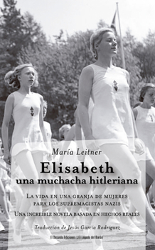 Paperback Elisabeth, Una Muchacha Hitleriana [Spanish] Book