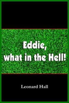 Paperback Eddie, what in the Hell! Book