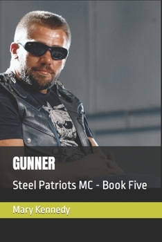 Paperback Gunner: Steel Patriots MC - Book Five Book