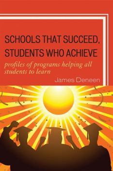 Hardcover Schools That Succeed, Students Who Achieve: Profiles of Programs Helping All Students to Learn Book