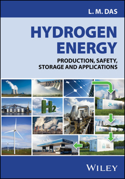 Hardcover Hydrogen Energy: Production, Safety, Storage and Applications Book