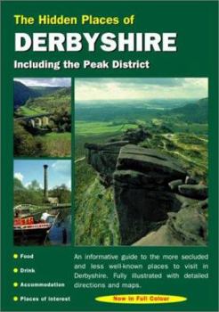 Paperback The Hidden Places of Derbyshire: Including the Peak District Book