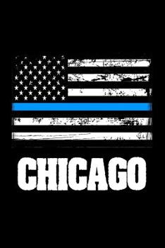 Paperback Chicago: US Flag Thin Blue Line Chicago Law Enforcement Gift Book