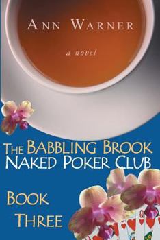 The Babbling Brook Naked Poker Club - Book Three