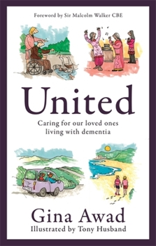 Paperback United: Caring for Our Loved Ones Living with Dementia Book