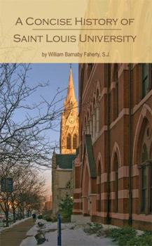 Paperback Saint Louis University: A Concise History Book