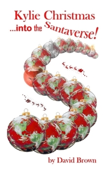 Paperback Kylie Christmas... into the Santaverse! Book