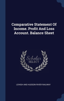 Hardcover Comparative Statement Of Income. Profit And Loss Account. Balance Sheet Book