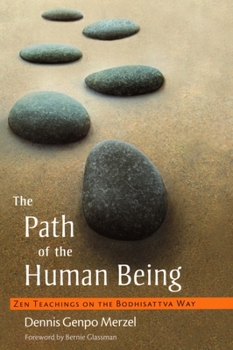 Paperback The Path of the Human Being: Zen Teachings on the Bodhisattva Way Book