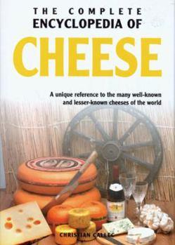 Hardcover The Complete Encyclopedia of Cheese Book