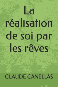 Paperback La réalisation de soi par les rêves [French] Book