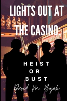 Paperback Lights Out at the Casino: Heist or Bust Book
