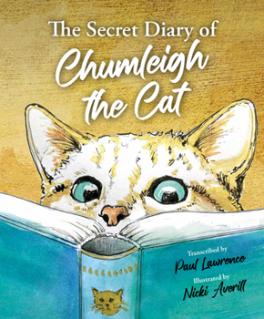 Hardcover The Secret Diary of Chumleigh the Cat Book