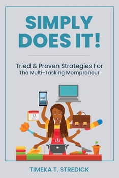 Paperback Simply Does It: Tested and Proven Strategies for the Multi-Tasking Mompreneur Devotional Book