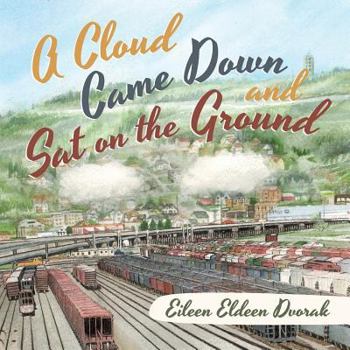 Paperback A Cloud Came Down and Sat on the Ground Book