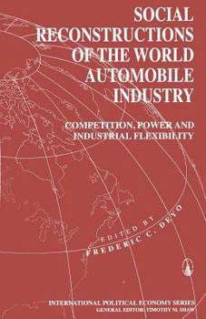 Paperback Social Reconstructions of the World Automobile Industry: Competition, Power and Industrial Flexibility Book