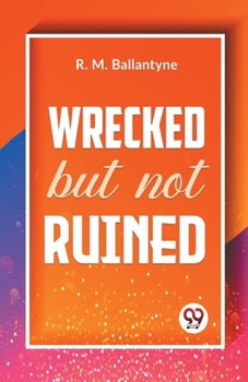 Paperback Wrecked But Not Ruined Book