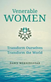 Paperback Venerable Women: Transform Ourselves, Transform the World Book