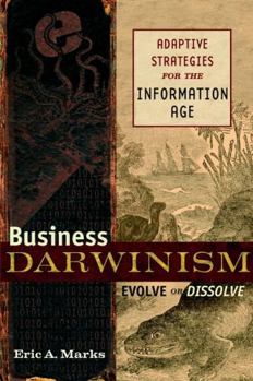 Hardcover Business Darwinism Evolve or Dissolve: Adaptive Strategies for the Information Age Book