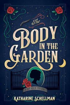 Paperback The Body in the Garden: A Lily Adler Mystery Book