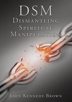 Paperback DSM Dismantling Spiritual Manipulation Book