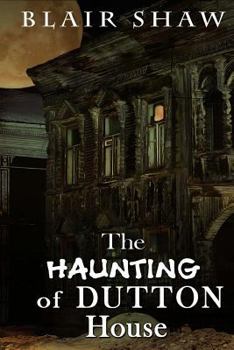 Paperback The Haunting of Dutton House Book