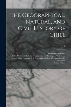 Paperback The Geographical, Natural, and Civil History of Chili.; 2 Book