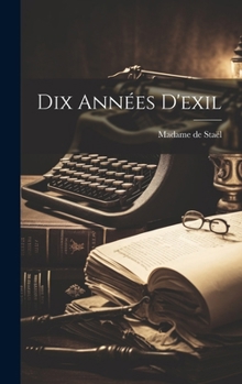 Hardcover Dix Années D'exil [French] Book