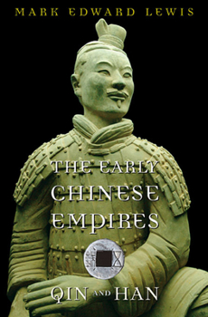 The Early Chinese Empires: Qin and Han (History of Imperial China) - Book #1 of the History of Imperial China