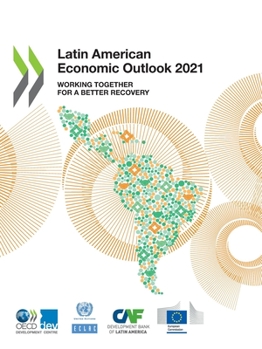 Latin American Economic Outlook 2021