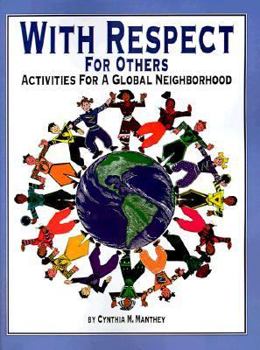 Paperback With Respect for Others: Activities for a Global Neighborhood Book