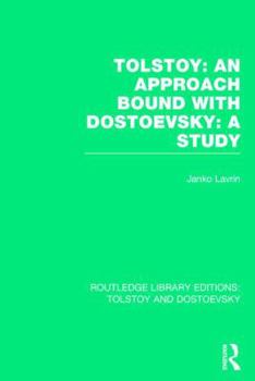 Hardcover Tolstoy: An Approach Bound with Dostoevsky: A Study Book