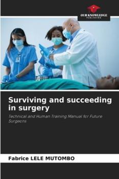 Paperback Surviving and succeeding in surgery Book