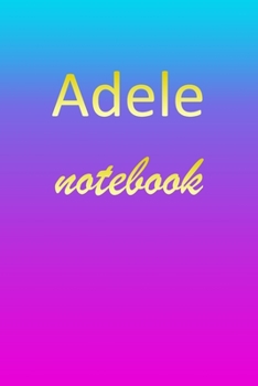 Paperback Adele: Blank Notebook - Wide Ruled Lined Paper Notepad - Writing Pad Practice Journal - Custom Personalized First Name Initia Book