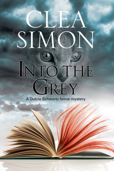 Hardcover Into the Grey: A Feline-Filled Academic Mystery Book