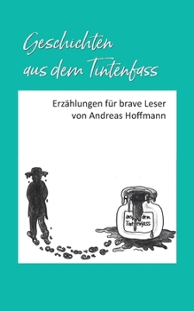 Paperback Geschichten aus dem Tintenfass: Erzählungen für brave Leser [German] Book