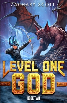 Level One God 2: A LitRPG Adventure
