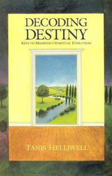 Paperback Decoding Destiny: keys to mankind's spiritual evolution Book