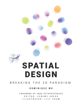 Paperback Spatial Design: Breaking the 2D Paradigm Book