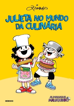 Paperback ALMANAQUE MALUQUINHO JULIETA NO MUNDO DA CULIN?RIA (2a EDI??O) [Portuguese] Book