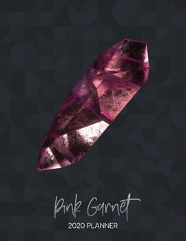 Paperback Pink Garnet 2020 Planner: Dated Weekly Planner With To Do Notes & Inspirational Quotes - Birthstones Book