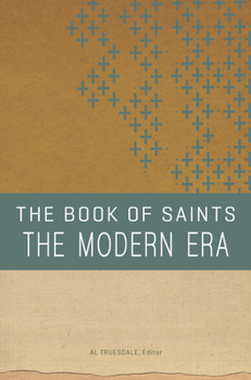 Paperback The Book of Saints: The Modern Era Book