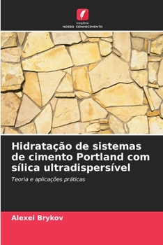 Paperback Hidratação de sistemas de cimento Portland com sílica ultradispersível [Portuguese] Book