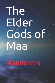 Paperback The Elder Gods of Maa: Mandannis Book