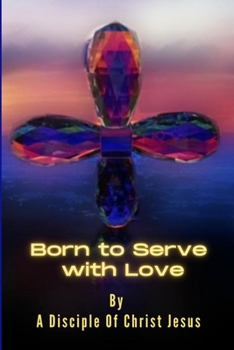 Paperback Born to Serve with Love Book