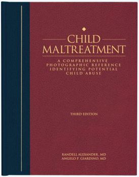 Child Maltreatment 3e Atlas: A Comprehensive Photographic Reference Identifying Potential Child Abuse