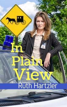 In Plain View - Book #2 of the Amish Safe House