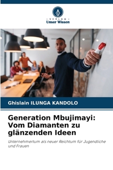 Paperback Generation Mbujimayi: Vom Diamanten zu glänzenden Ideen [German] Book