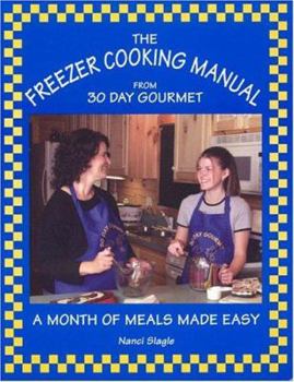 Hardcover The Freezer Cooking Manual from 30 Day Gourmet: A Month of Meals Made Easy Book