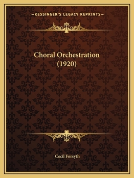 Paperback Choral Orchestration (1920) Book